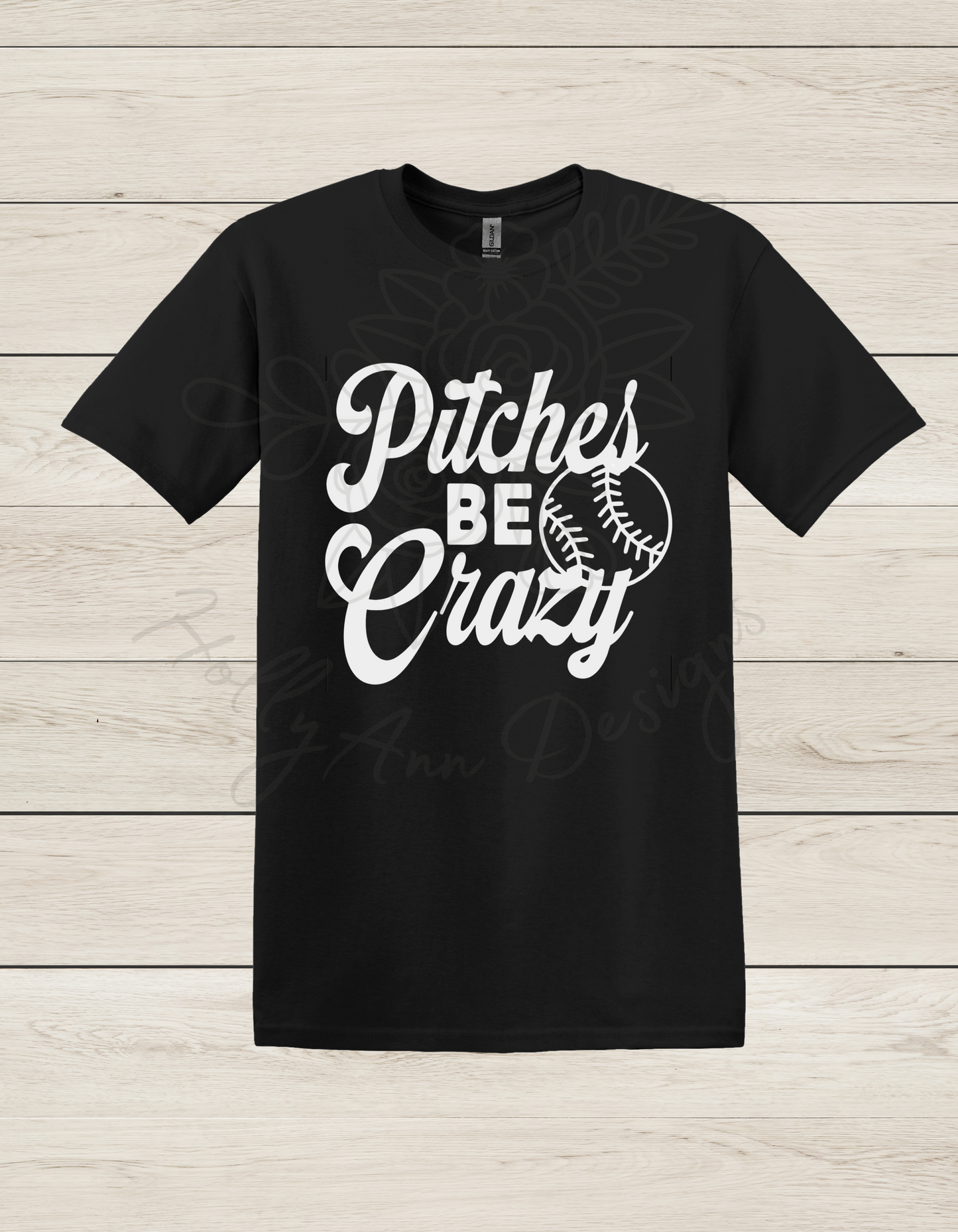 Pitches be Crazy T-Shirt